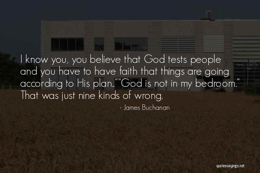 According To Plan Quotes By James Buchanan