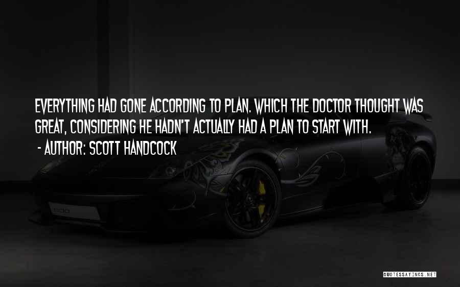 According To Plan Quotes By Scott Handcock