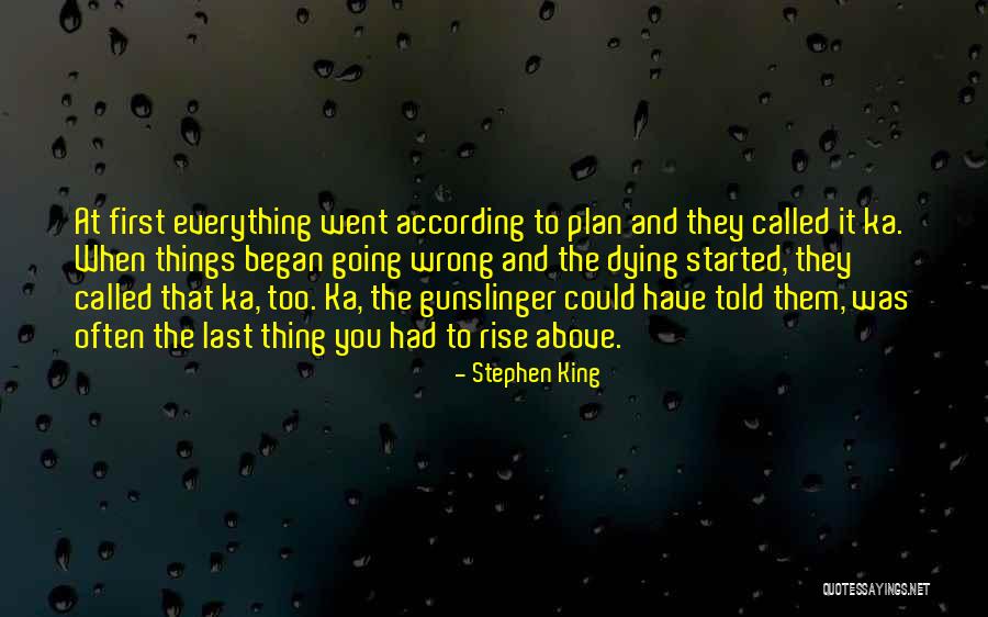 According To Plan Quotes By Stephen King