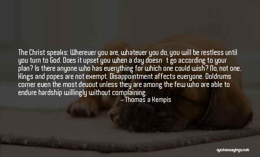 According To Plan Quotes By Thomas A Kempis