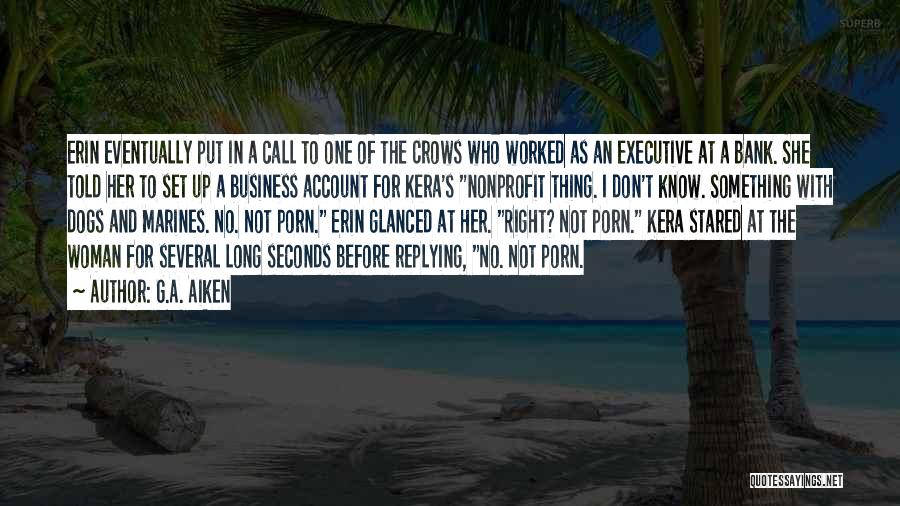 Account Executive Quotes By G.A. Aiken