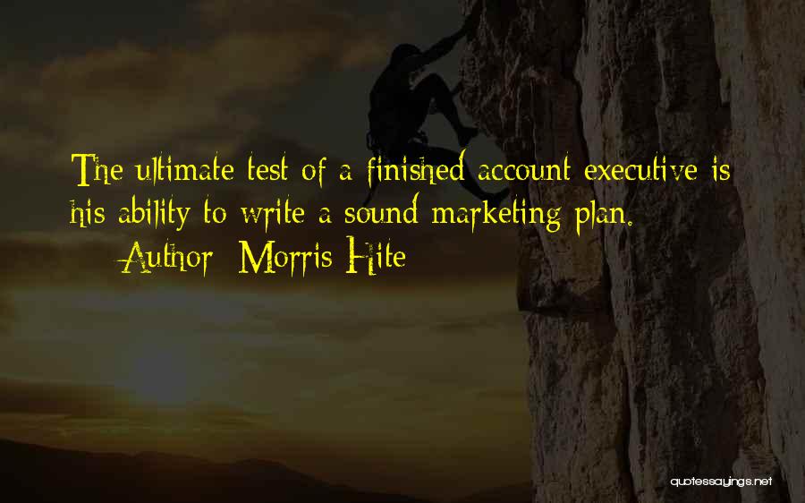 Account Executive Quotes By Morris Hite