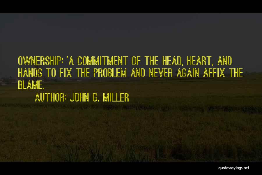 Accountability And Ownership Quotes By John G. Miller