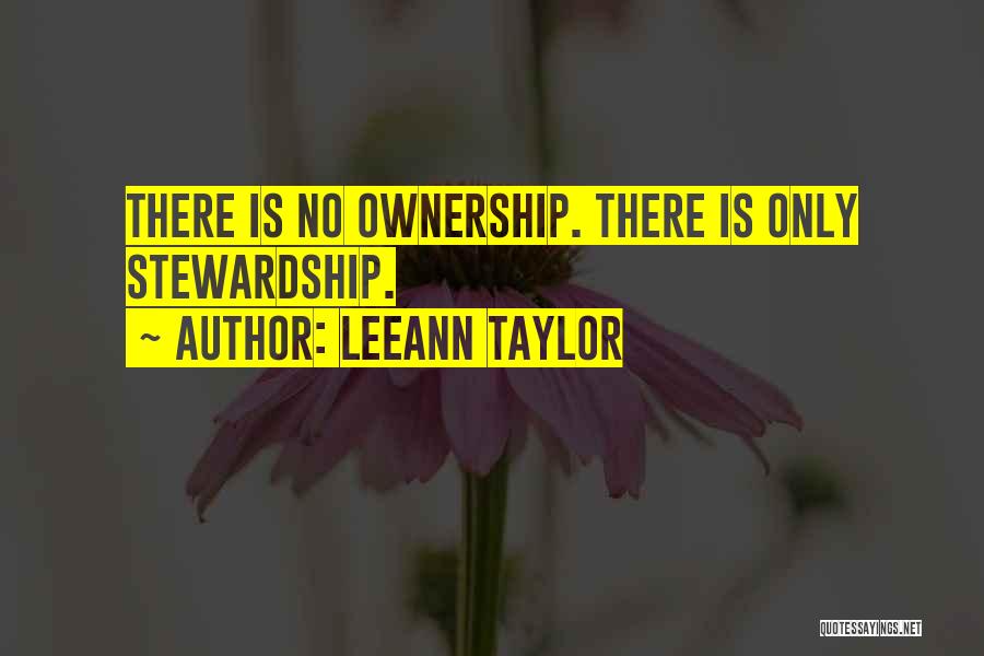 Accountability And Ownership Quotes By LeeAnn Taylor