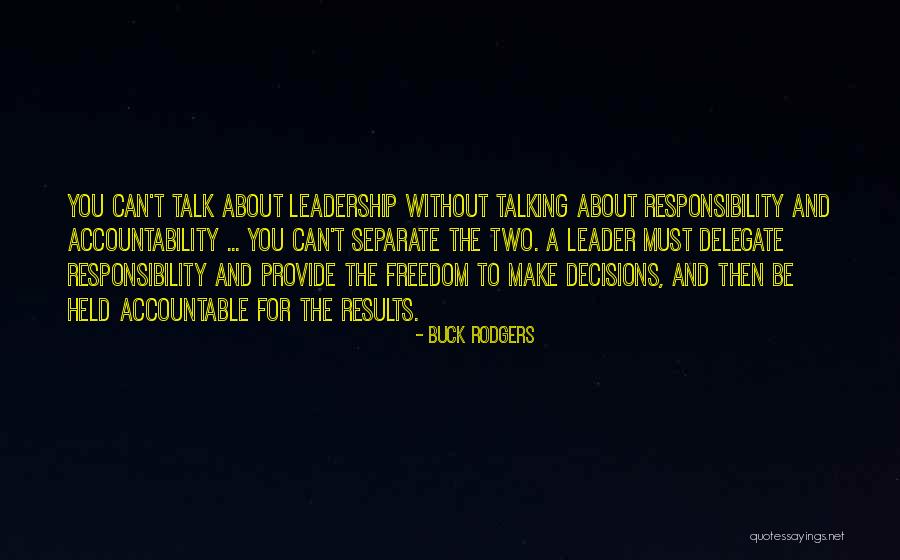 Accountability And Responsibility Quotes By Buck Rodgers Accountability And Responsibility Quotes By Buck Rodgers