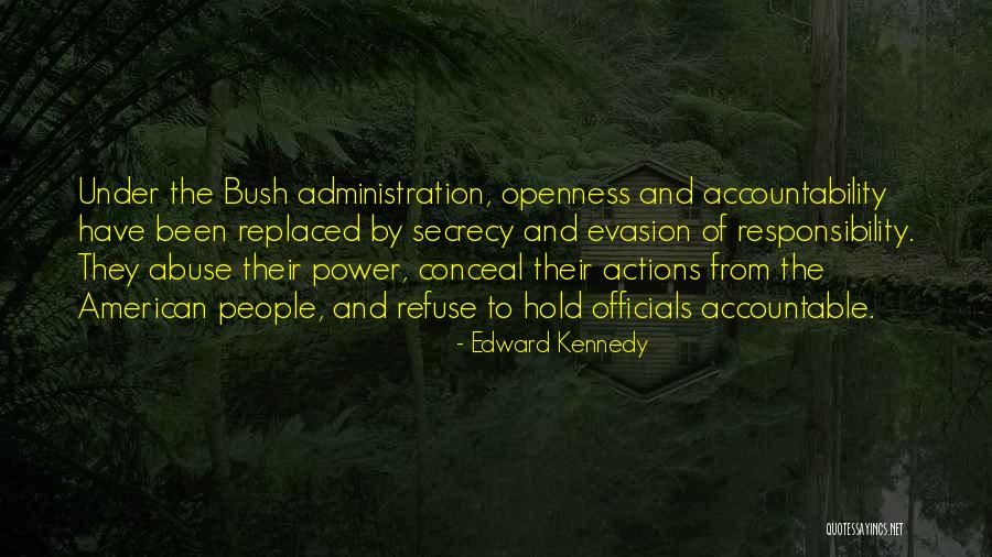 Accountability And Responsibility Quotes By Edward Kennedy Accountability And Responsibility Quotes By Edward Kennedy