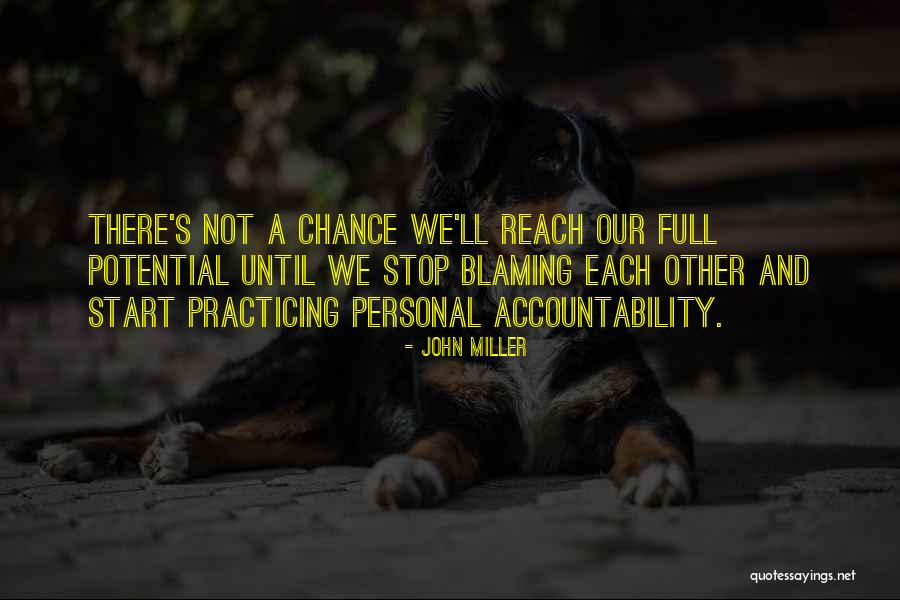 Accountability And Responsibility Quotes By John Miller Accountability And Responsibility Quotes By John Miller