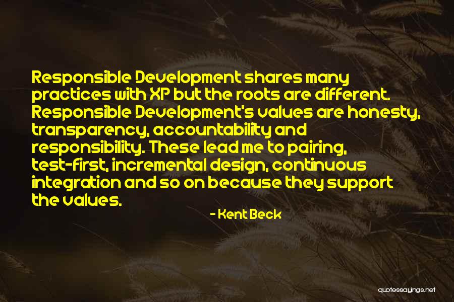 Accountability And Responsibility Quotes By Kent Beck Accountability And Responsibility Quotes By Kent Beck