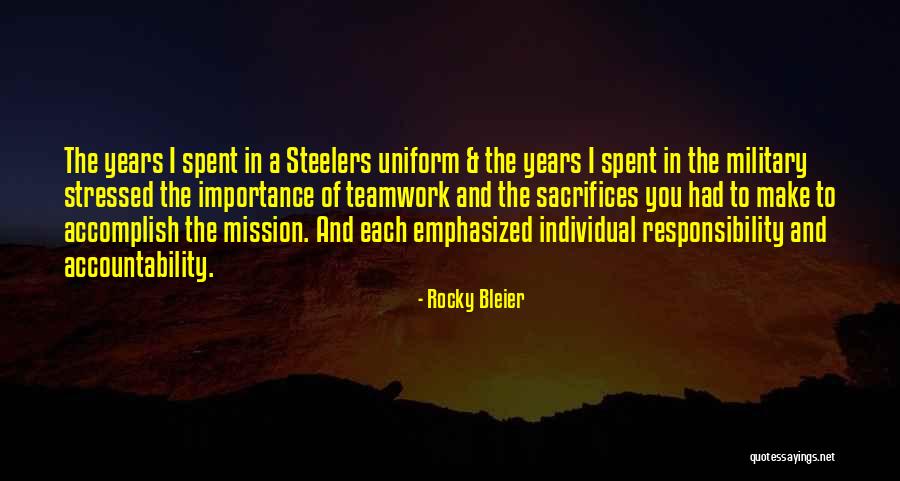 Accountability And Responsibility Quotes By Rocky Bleier Accountability And Responsibility Quotes By Rocky Bleier