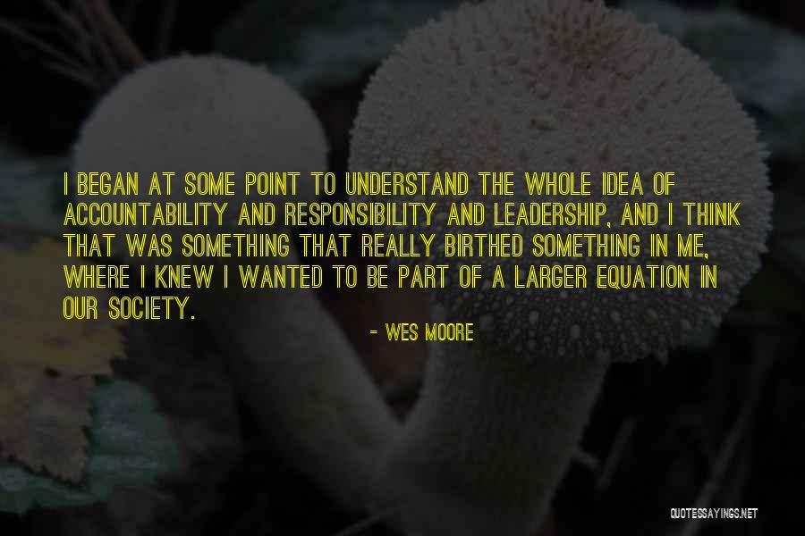 Accountability And Responsibility Quotes By Wes Moore Accountability And Responsibility Quotes By Wes Moore