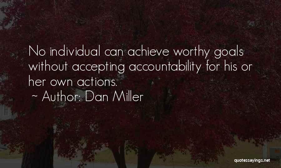 Accountability For Your Actions Quotes By Dan Miller