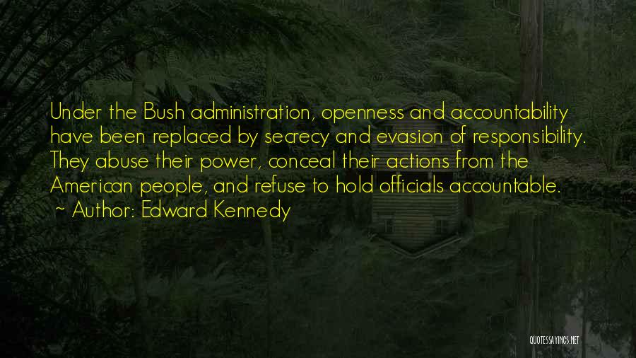 Accountability For Your Actions Quotes By Edward Kennedy