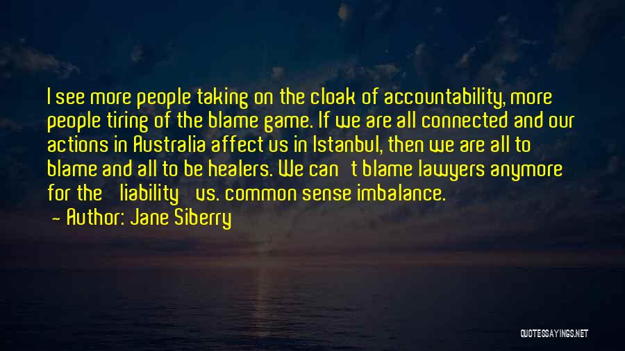 Accountability For Your Actions Quotes By Jane Siberry
