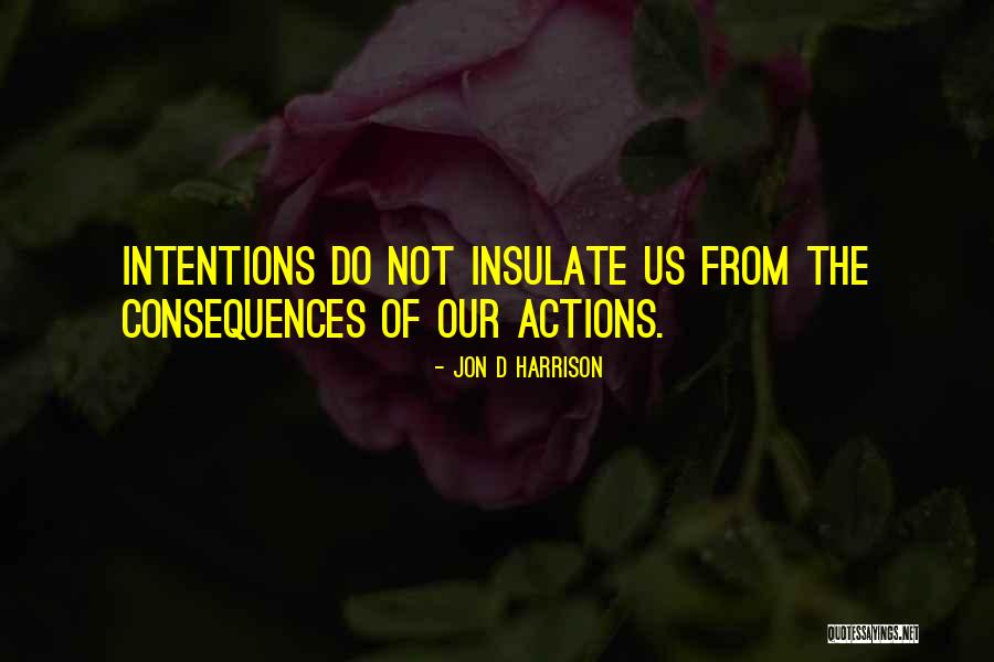 Accountability In Business Quotes By Jon D Harrison Accountability In Business Quotes By Jon D Harrison