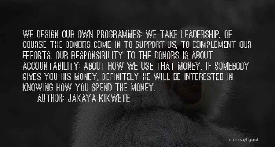 Accountability In Leadership Quotes By Jakaya Kikwete