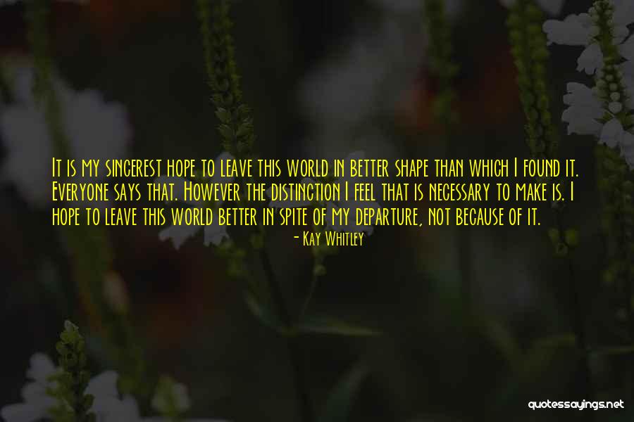 Accountability In Life Quotes By Kay Whitley Accountability In Life Quotes By Kay Whitley