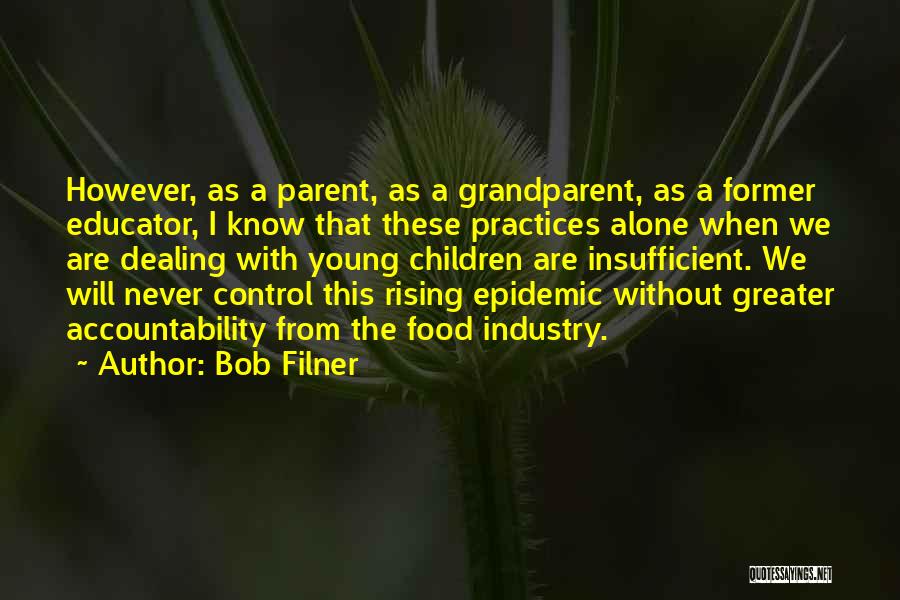 Accountability Quotes By Bob Filner