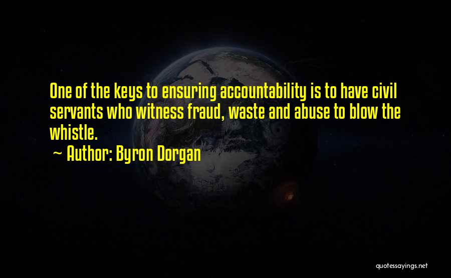 Accountability Quotes By Byron Dorgan