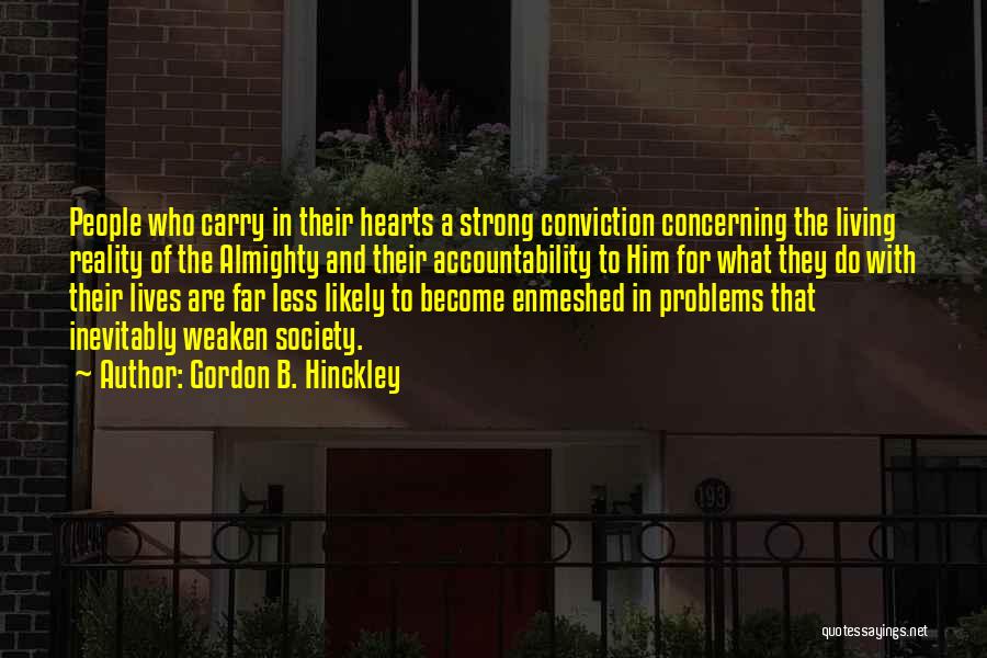 Accountability Quotes By Gordon B. Hinckley