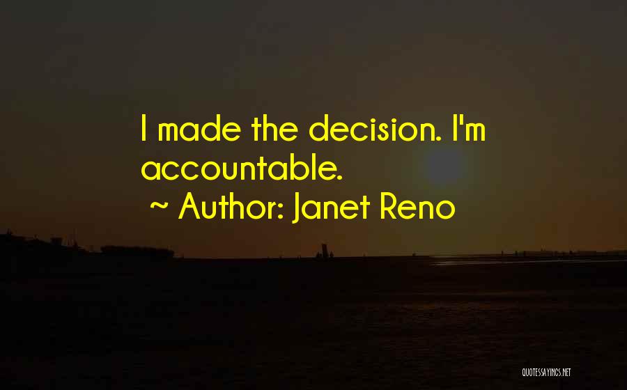 Accountability Quotes By Janet Reno