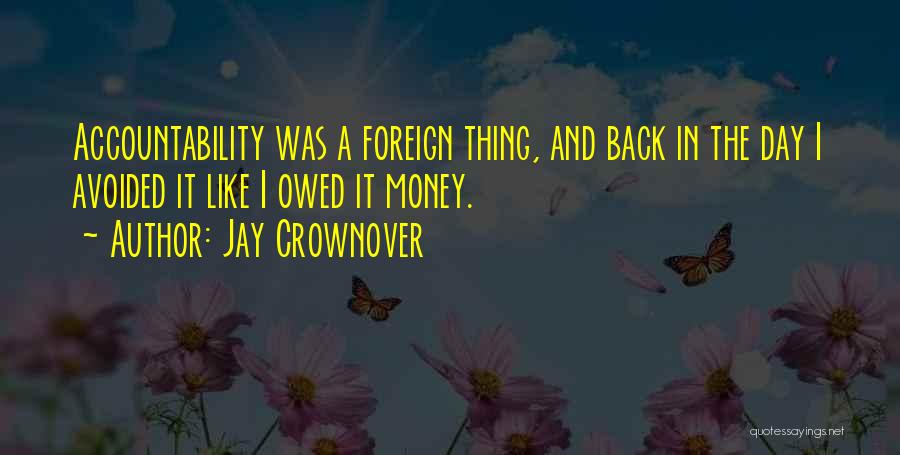 Accountability Quotes By Jay Crownover