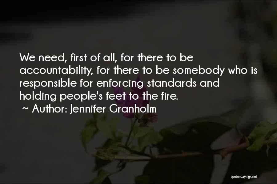 Accountability Quotes By Jennifer Granholm