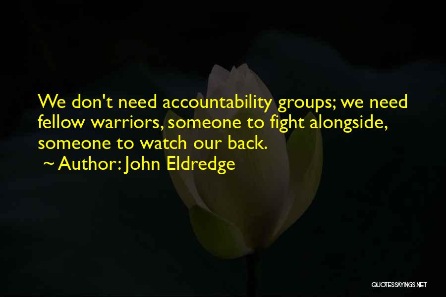 Accountability Quotes By John Eldredge