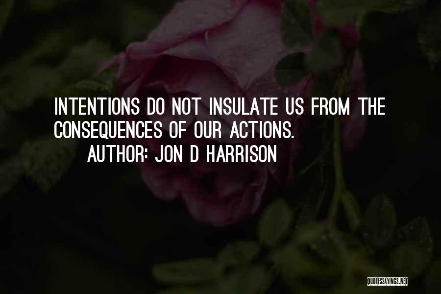 Accountability Quotes By Jon D Harrison
