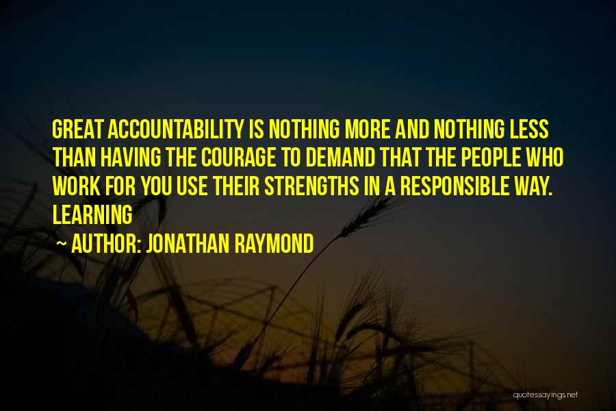 Accountability Quotes By Jonathan Raymond