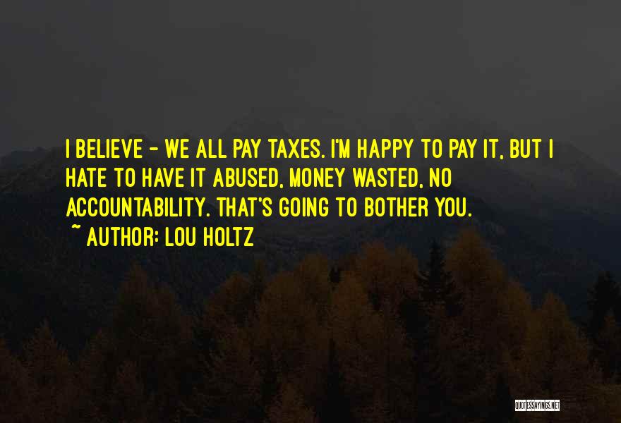 Accountability Quotes By Lou Holtz