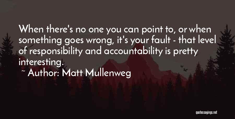 Accountability Quotes By Matt Mullenweg