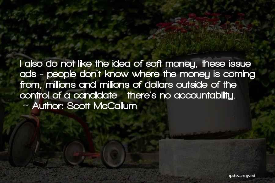 Accountability Quotes By Scott McCallum