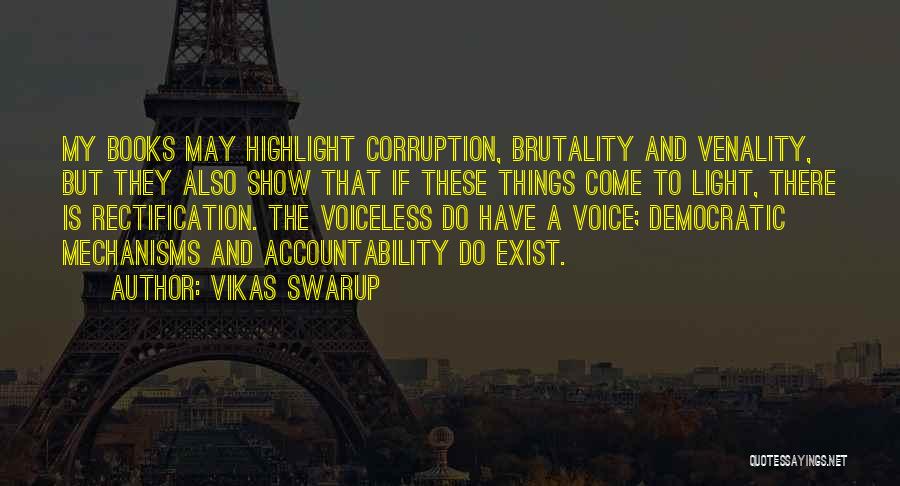 Accountability Quotes By Vikas Swarup