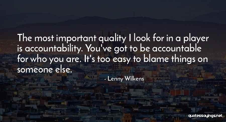Accountability Vs Blame Quotes By Lenny Wilkens Accountability Vs Blame Quotes By Lenny Wilkens