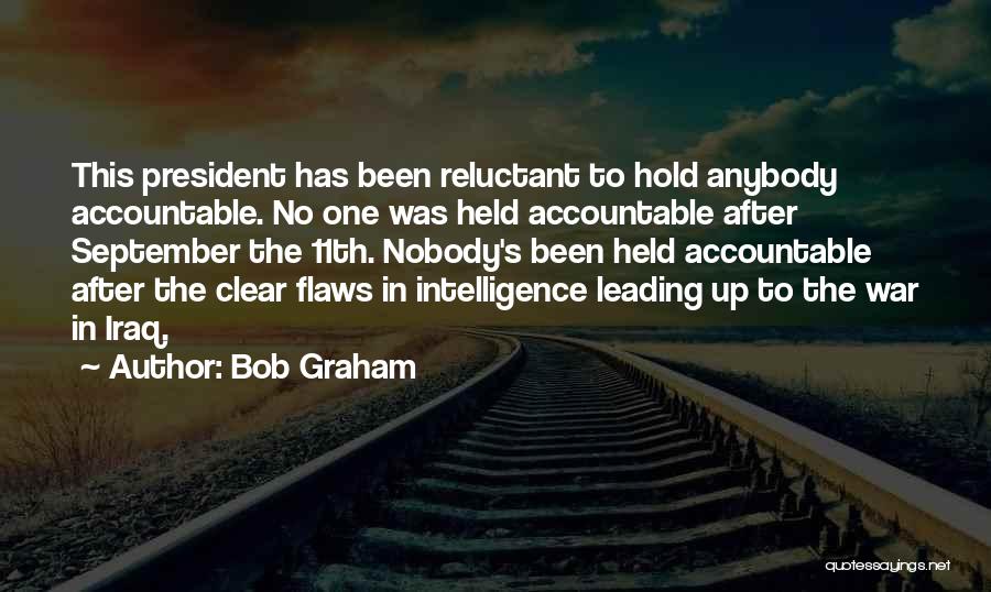 Accountable Quotes By Bob Graham