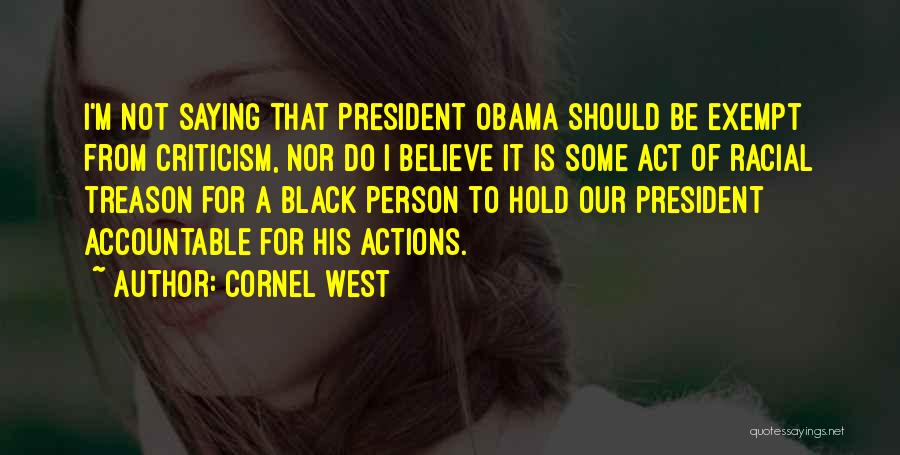 Accountable Quotes By Cornel West