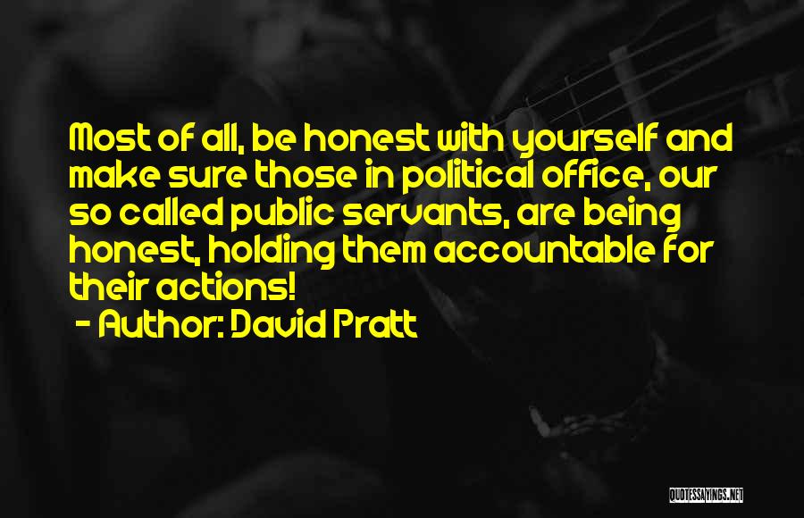 Accountable Quotes By David Pratt