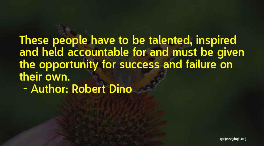 Accountable Quotes By Robert Dino