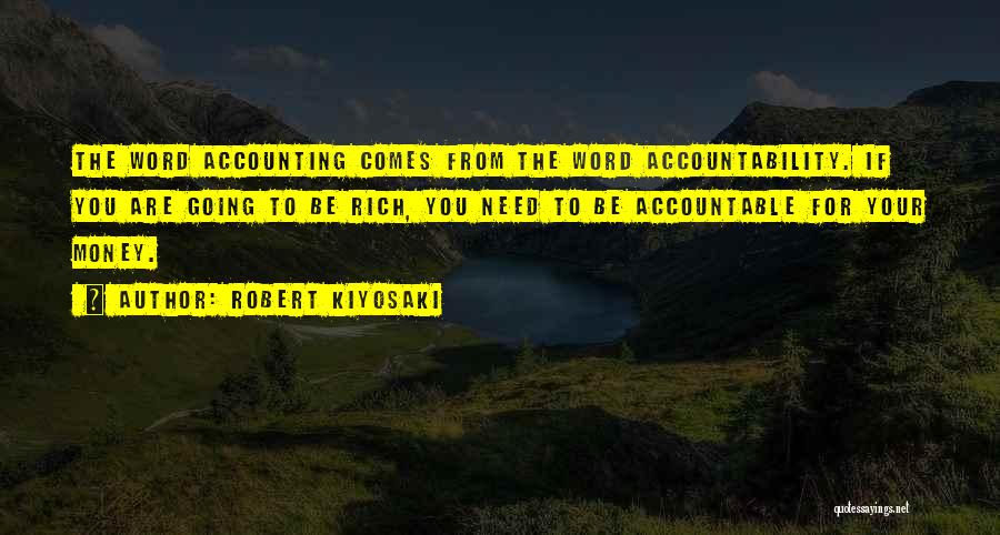 Accountable Quotes By Robert Kiyosaki