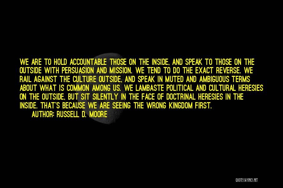 Accountable Quotes By Russell D. Moore