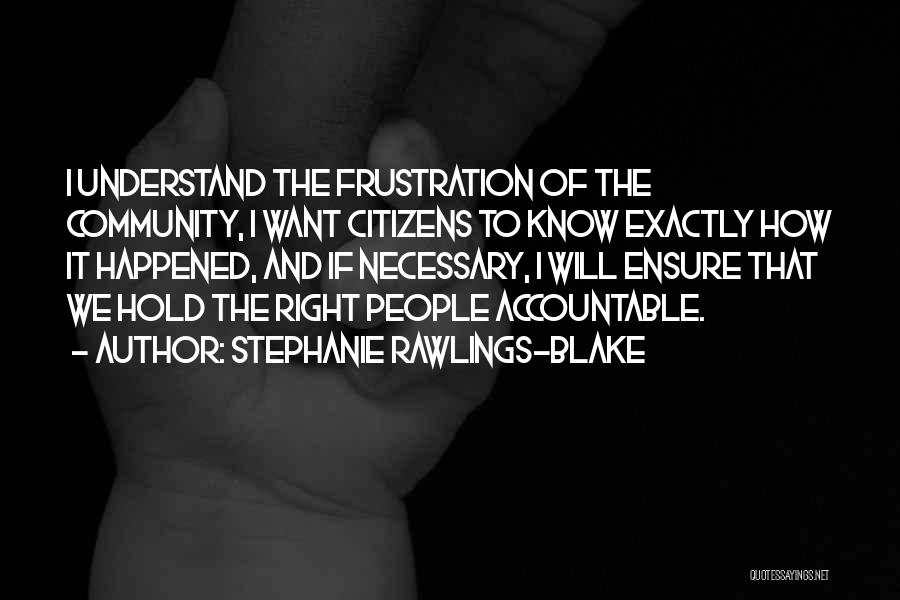 Accountable Quotes By Stephanie Rawlings-Blake