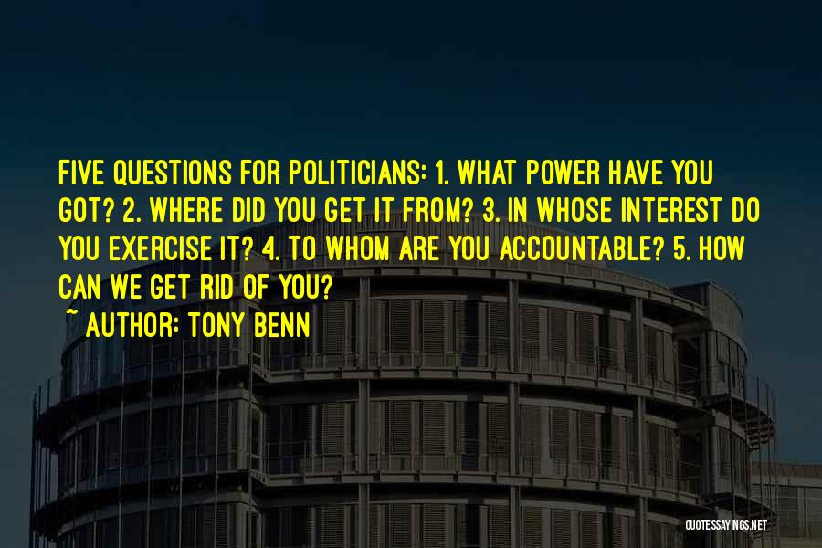 Accountable Quotes By Tony Benn