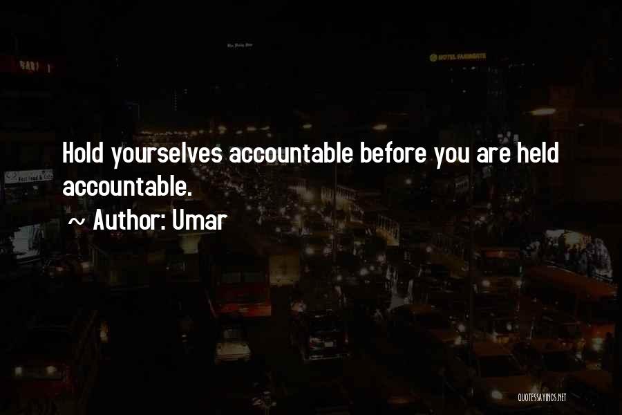 Accountable Quotes By Umar