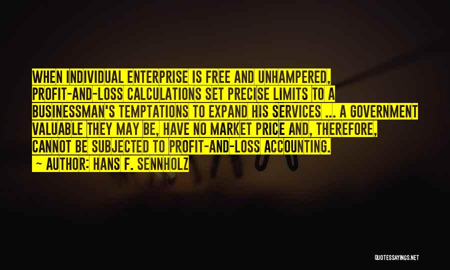 Accounting Quotes By Hans F. Sennholz