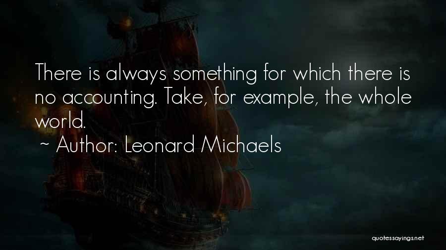 Accounting Quotes By Leonard Michaels