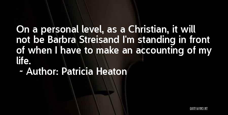 Accounting Quotes By Patricia Heaton