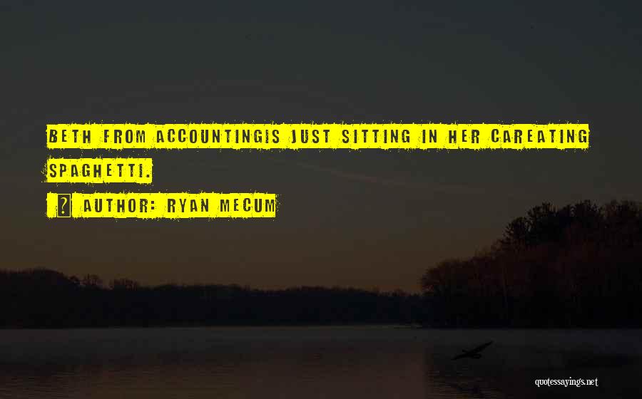 Accounting Quotes By Ryan Mecum