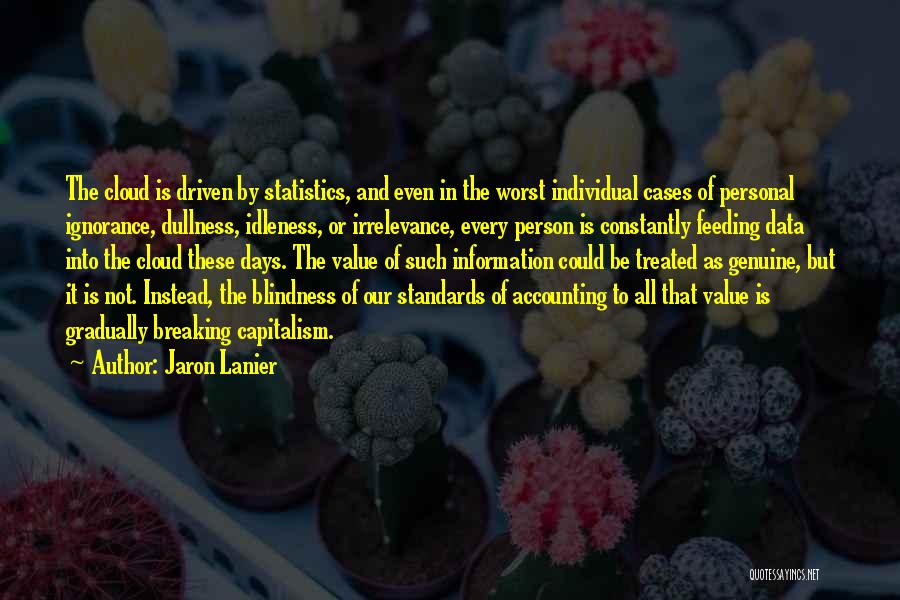 Accounting Standards Quotes By Jaron Lanier