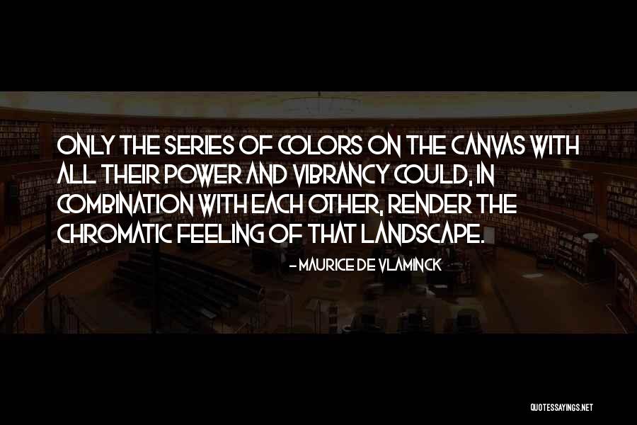 Accouterments In A Sentence Quotes By Maurice De Vlaminck Accouterments In A Sentence Quotes By Maurice De Vlaminck