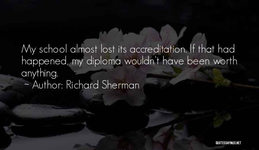 Accreditation Quotes By Richard Sherman